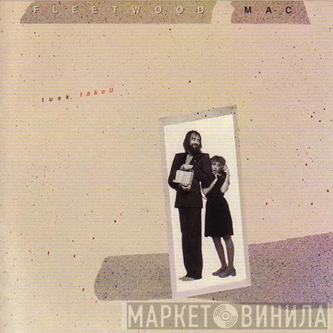 Fleetwood Mac  - Tusk Take II