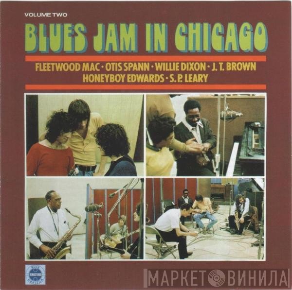 Fleetwood Mac, Willie Dixon, Otis Spann, David "Honeyboy" Edwards, J.T. Brown, S.P. Leary - Blues Jam In Chicago - Volume Two