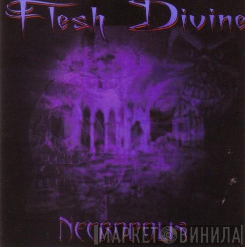 Flesh Divine - Necropolis