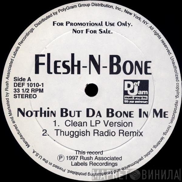 Flesh-N-Bone - Nothin But Da Bone In Me