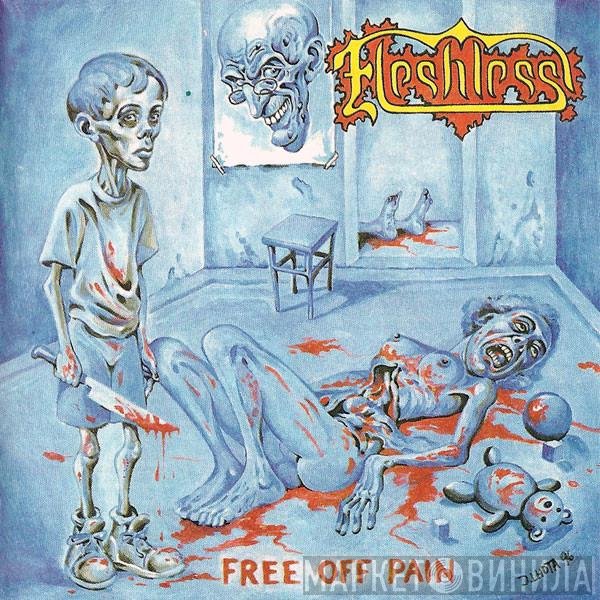Fleshless / Mastic Scum  - Free Off Pain / Fake