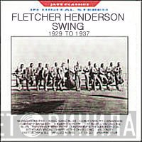 Fletcher Henderson - Swing 1929 To 1937