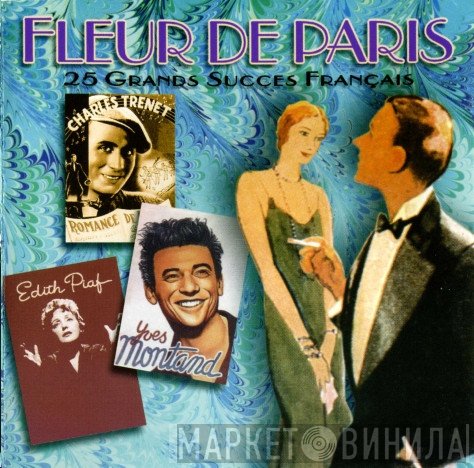  - Fleur De Paris - 25 Grands Succes Francais