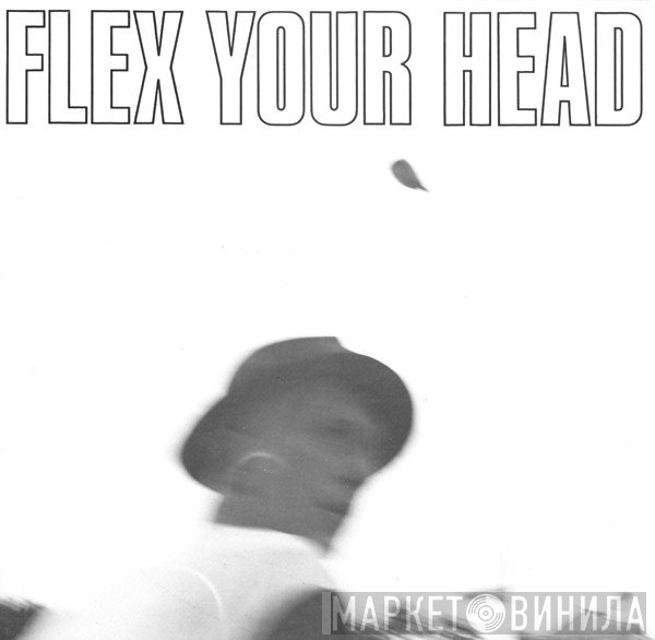 - Flex Your Head