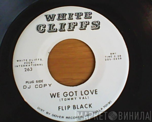 Flip Black - We Got Love / Seven Sundays