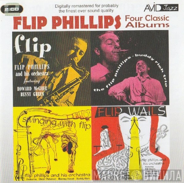 Flip Phillips - Four Classic Albums: Flip / The Flip Phillips-Buddy Rich Trio / Flip Wails / Swinging With Flip