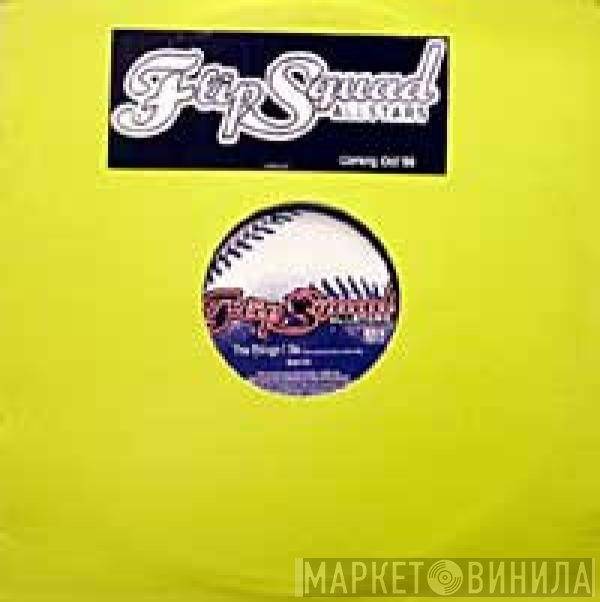 Flip Squad Allstars  - The Things I Do