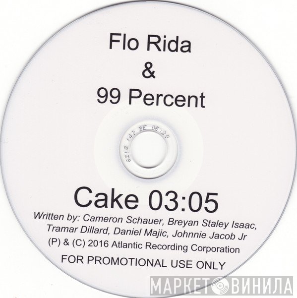 Flo Rida & 99 Percent  - Cake