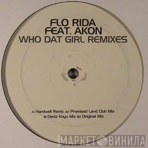 Flo Rida, Akon - Who Dat Girl Remixes