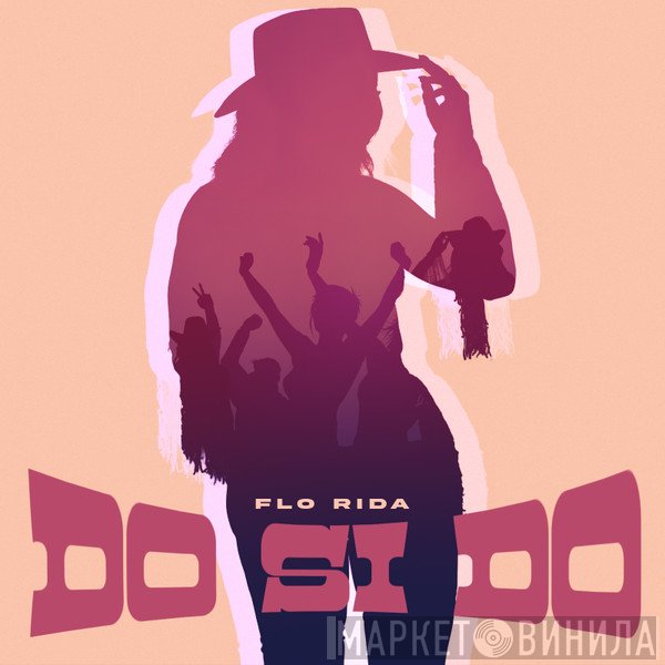 Flo Rida  - Do Si Do
