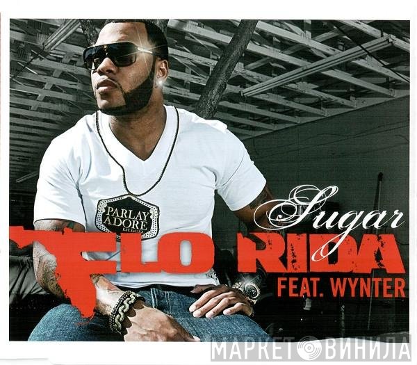 Flo Rida Feat. Wynter Gordon  - Sugar