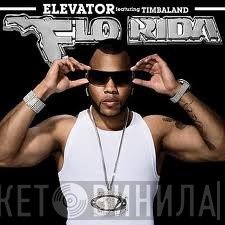Flo Rida Featuring Timbaland  - Elevator