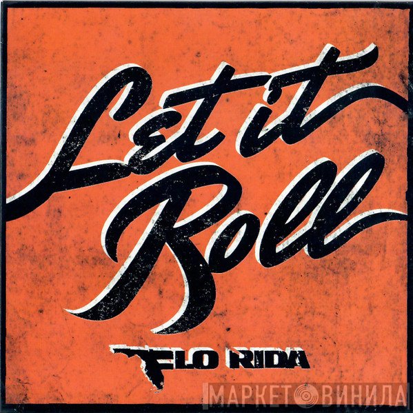 Flo Rida  - Let It Roll