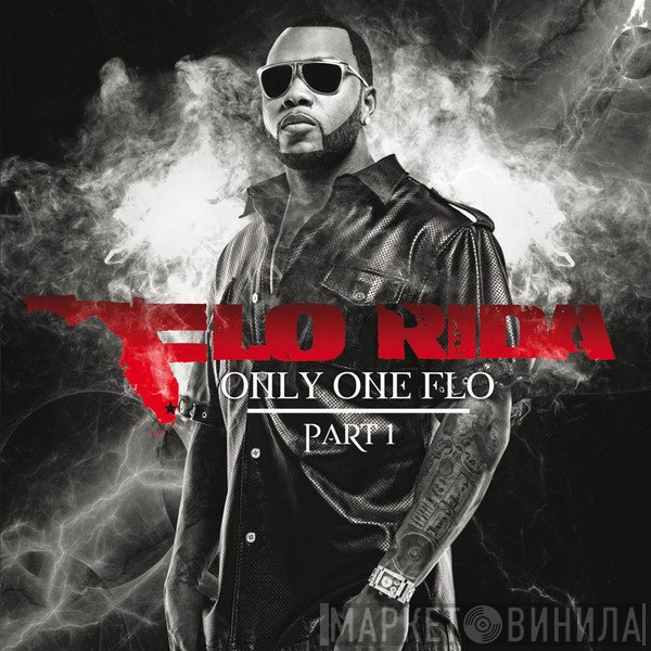 Flo Rida  - Only One Flo (Part 1)