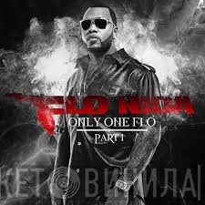 Flo Rida  - Only One Flo (Part 1)