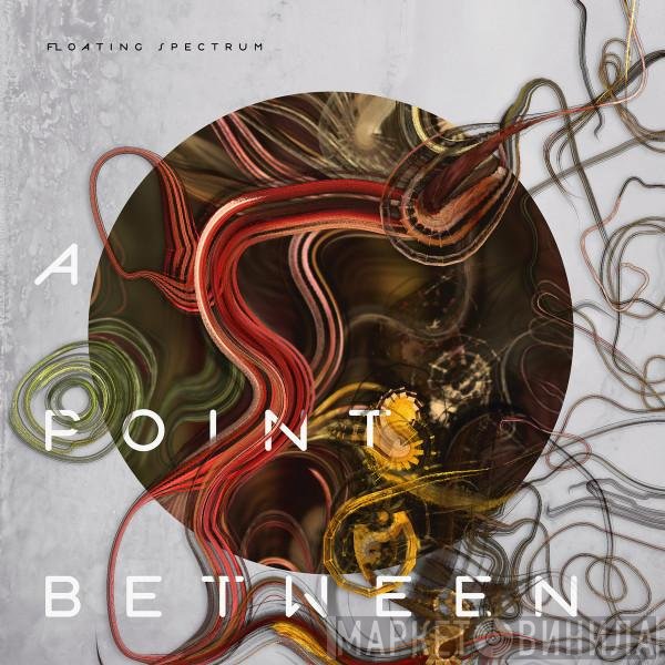 Floating Spectrum - A Point Between