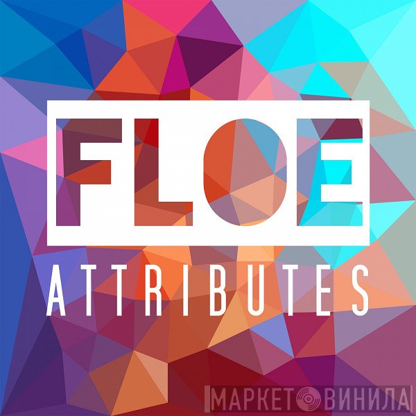 Floe  - Attributes