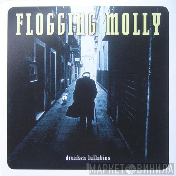 Flogging Molly - Drunken Lullabies