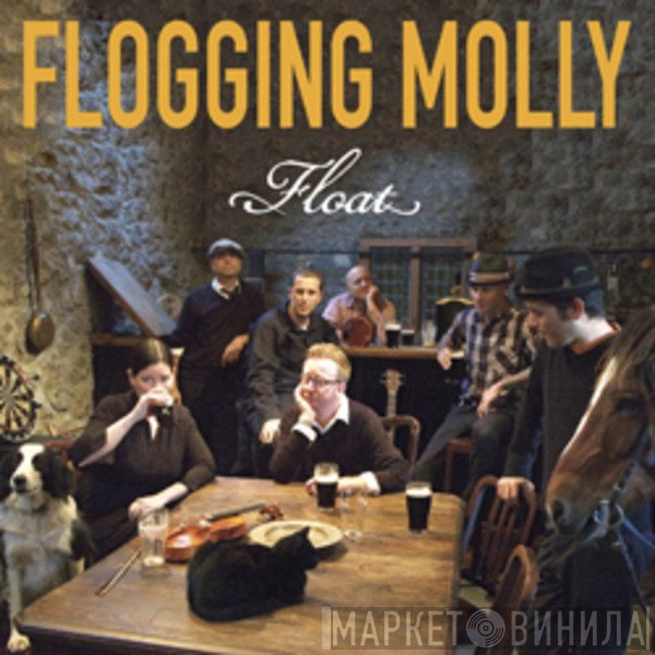 Flogging Molly  - Float
