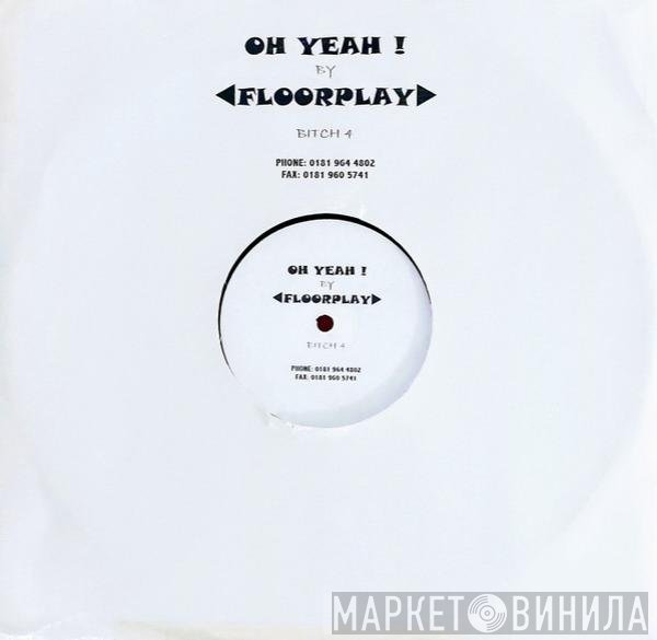 Floorplay - Oh Yeah!