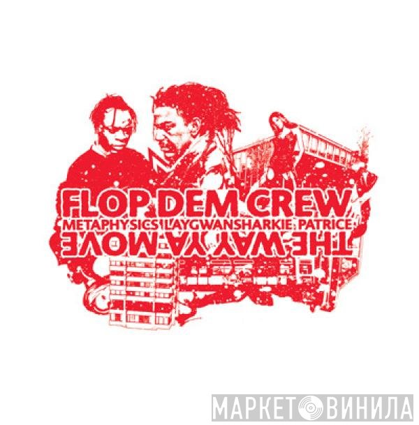 Flop Dem Crew  - The Way Ya Move