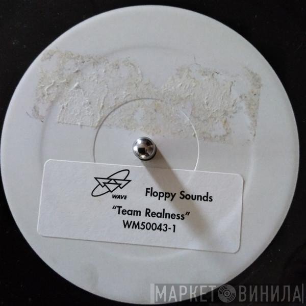 Floppy Sounds - Team Realness
