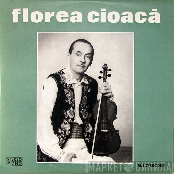 Florea Cioacă - Florea Cioacă