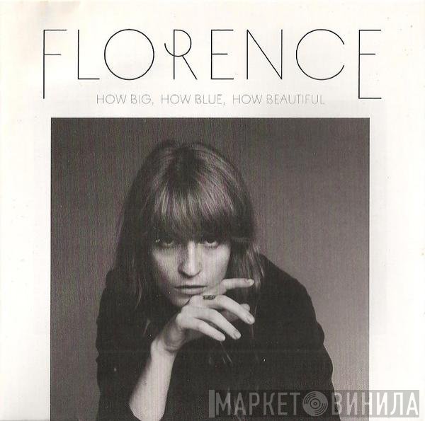 Florence And The Machine  - How Big, How Blue, How Beautiful