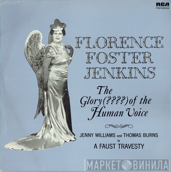Florence Foster Jenkins, Jenny Williams, Thomas Burns - The Glory (????) Of The Human Voice