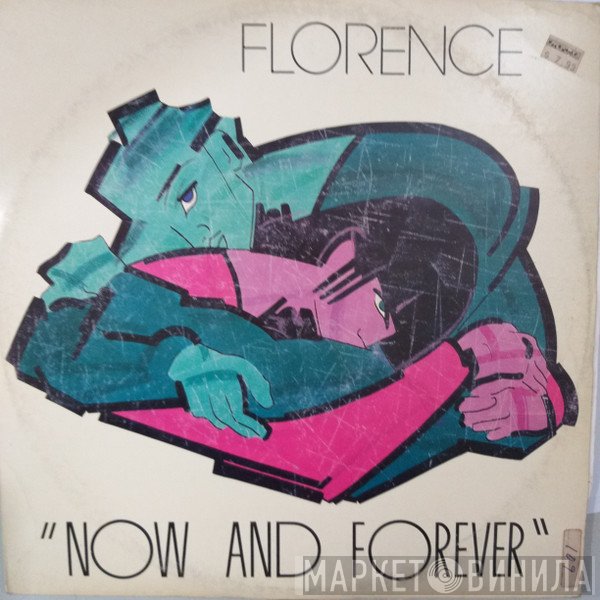 Florence  - Now And Forever