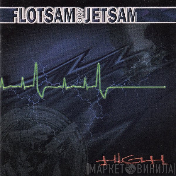 Flotsam And Jetsam  - High