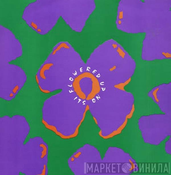 Flowered Up  - It's On