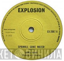 Flowers & Alvin, Shorty Perry - Sprinkle Some Water / Howdy And Tenky