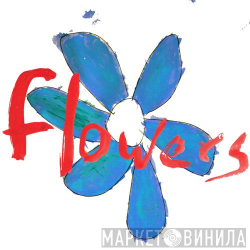Flowers  - Do What You Want To, It's What You Should Do