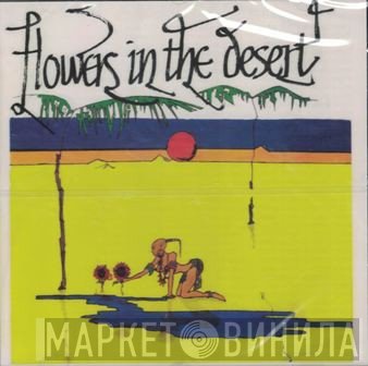  - Flowers In The Desert
