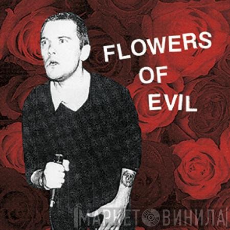 Flowers Of Evil  - Flowers Of Evil