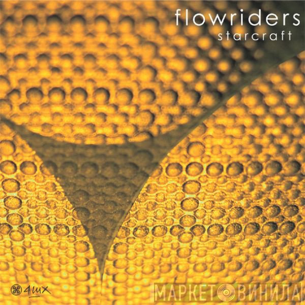 Flowriders - Starcraft