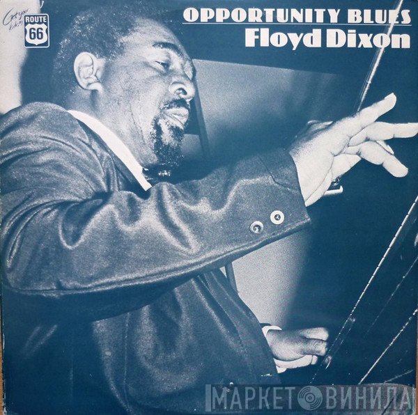 Floyd Dixon - Opportunity Blues