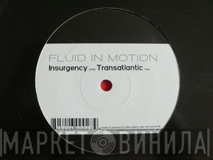 Fluid In Motion - Insurgency