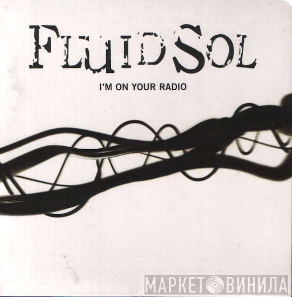 Fluid Sol - I'm On Your Radio