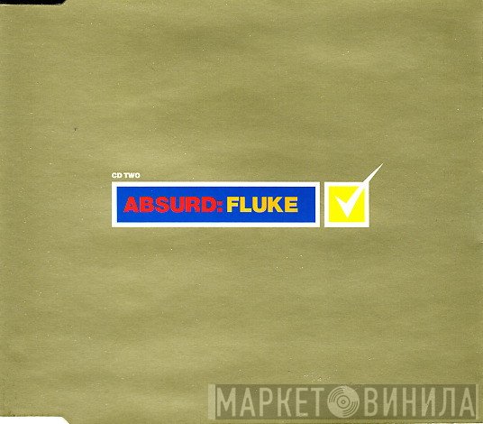 Fluke  - Absurd