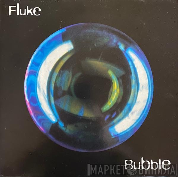 Fluke - Bubble
