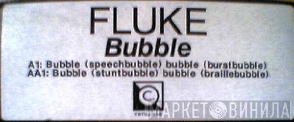 Fluke - Bubble