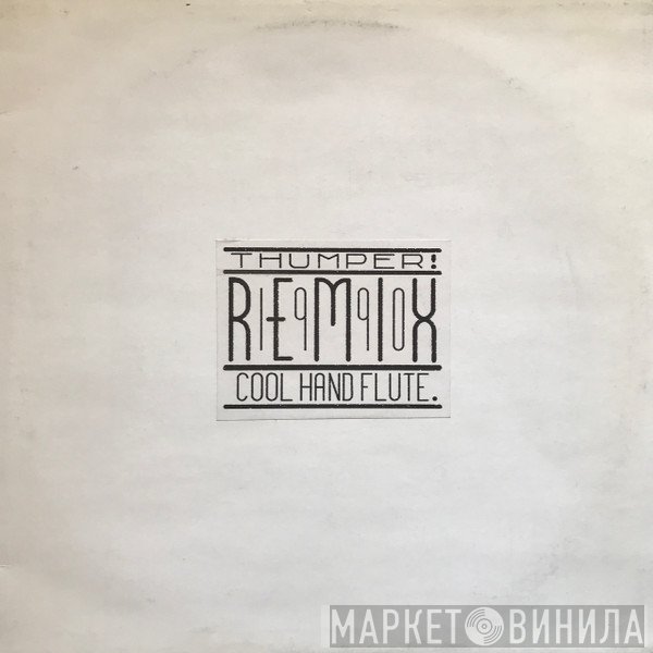 Fluke - Thumper & Cool Hand Flute (Remix)