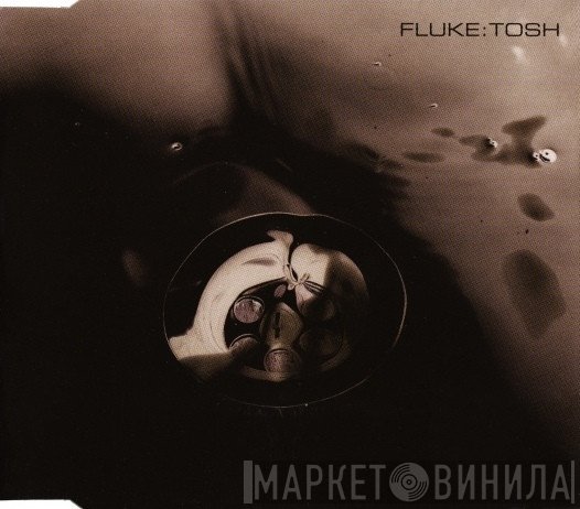 Fluke  - Tosh