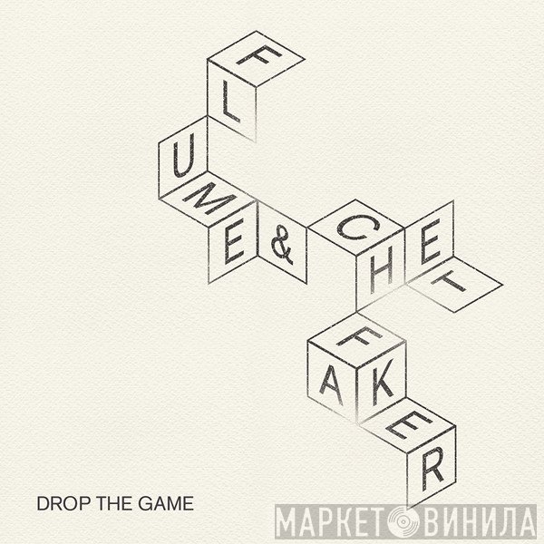 Flume & Chet Faker  - Drop The Game