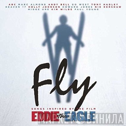  - Fly (Songs Inspired By The Film Eddie The Eagle)