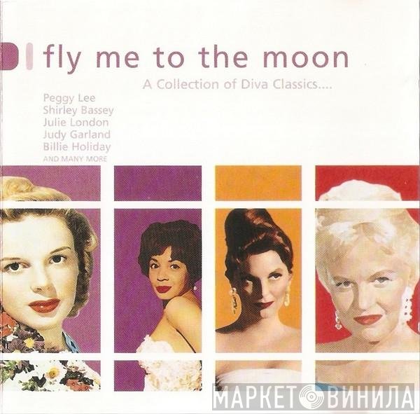  - Fly Me To The Moon - A Collection Of Diva Classics