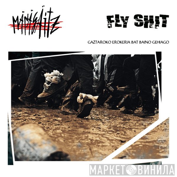 Fly Shit, Mänägäitz - Gaztaroko Erokeria Bat Baino Gehiago