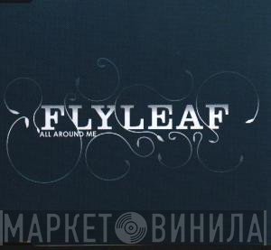 Flyleaf  - All Around Me